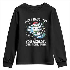 Christmas Axolotl Youth Sweatshirt Nice Naughty You Axolotl Questions Santa TS09 Black Print Your Wear