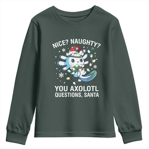 Christmas Axolotl Youth Sweatshirt Nice Naughty You Axolotl Questions Santa TS09 Dark Forest Green Print Your Wear
