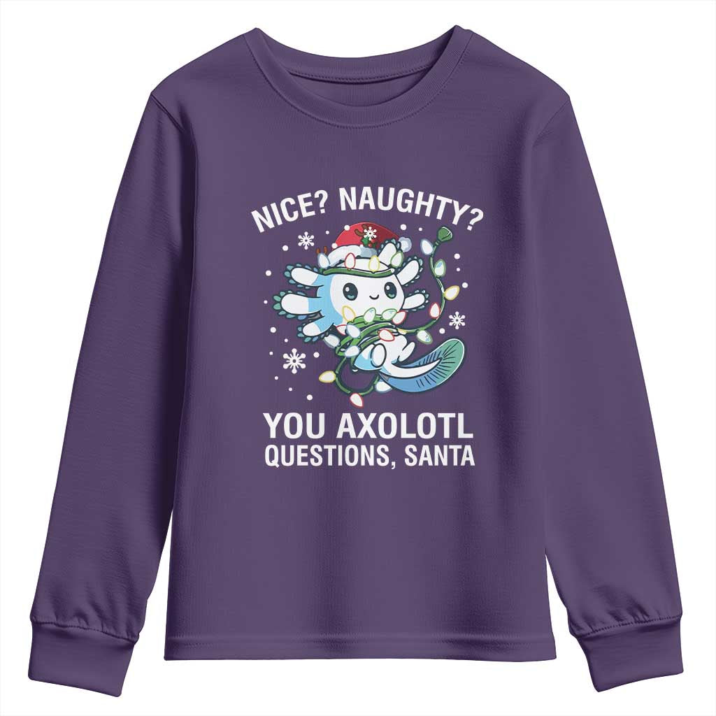 Christmas Axolotl Youth Sweatshirt Nice Naughty You Axolotl Questions Santa TS09 Purple Print Your Wear