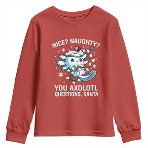 Christmas Axolotl Youth Sweatshirt Nice Naughty You Axolotl Questions Santa TS09 Red Print Your Wear