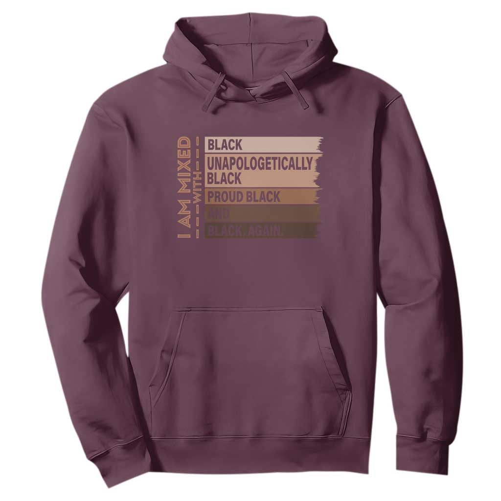 Melanin Pride Hoodie Yes I'm Mixed With Black TS09 Maroon Print Your Wear