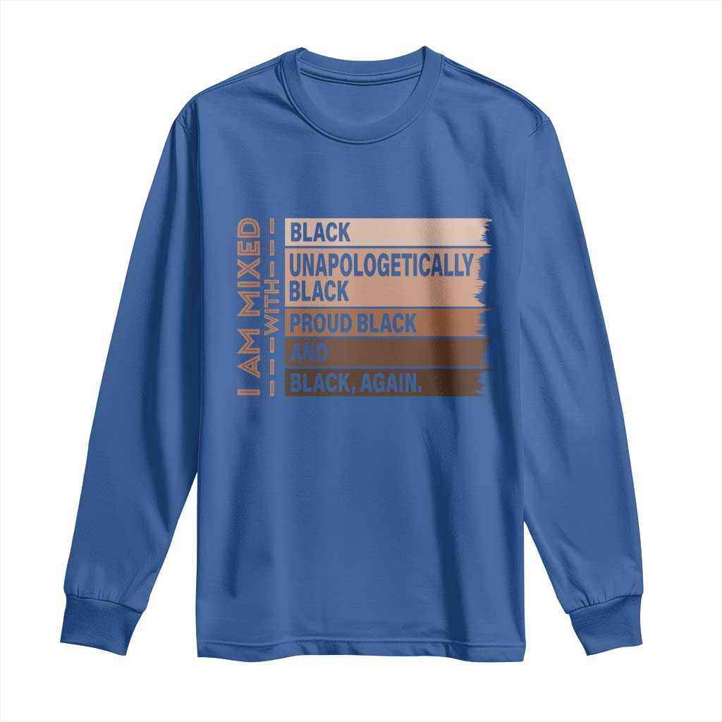 Melanin Pride Long Sleeve Shirt Yes I'm Mixed With Black TS09 Royal Blue Print Your Wear