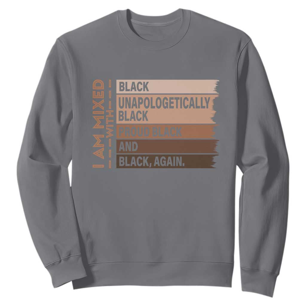 Melanin Pride Sweatshirt Yes I'm Mixed With Black TS09 Charcoal Print Your Wear