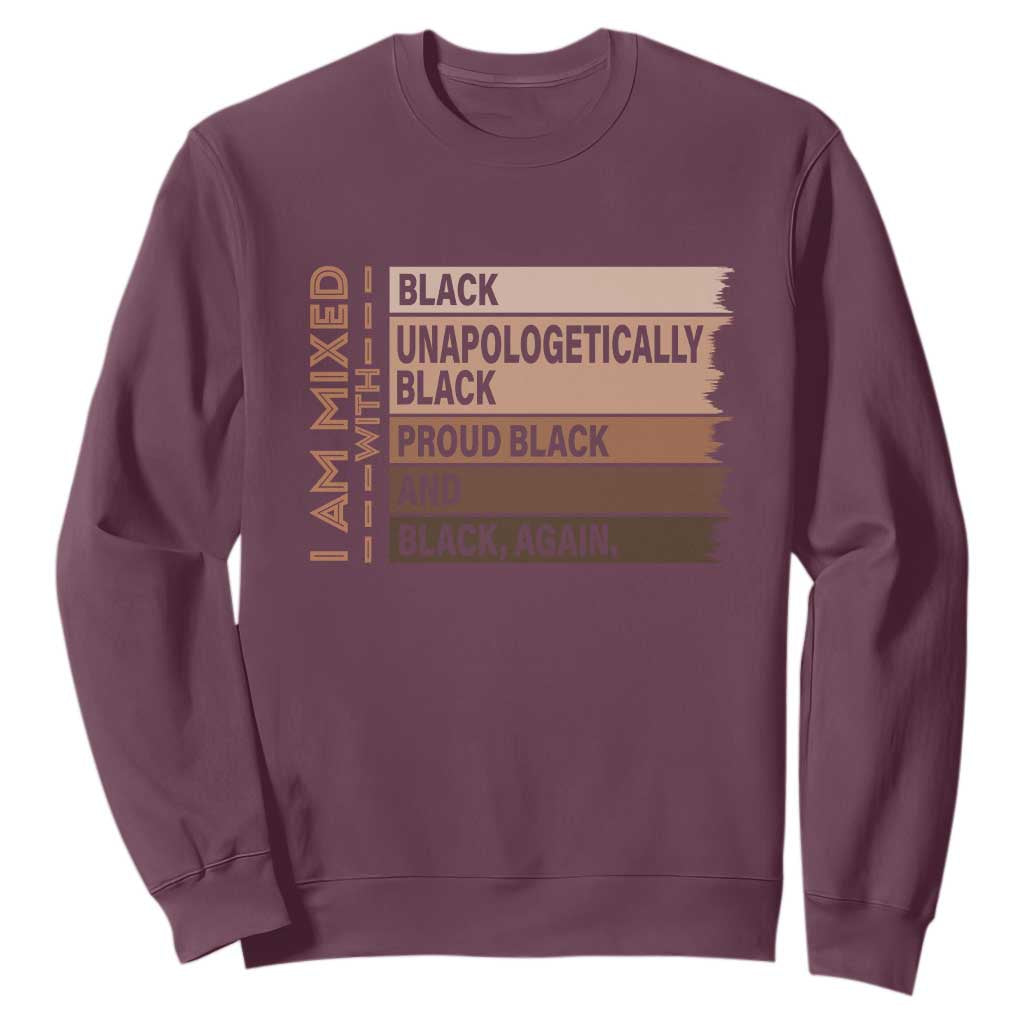 Melanin Pride Sweatshirt Yes I'm Mixed With Black TS09 Maroon Print Your Wear