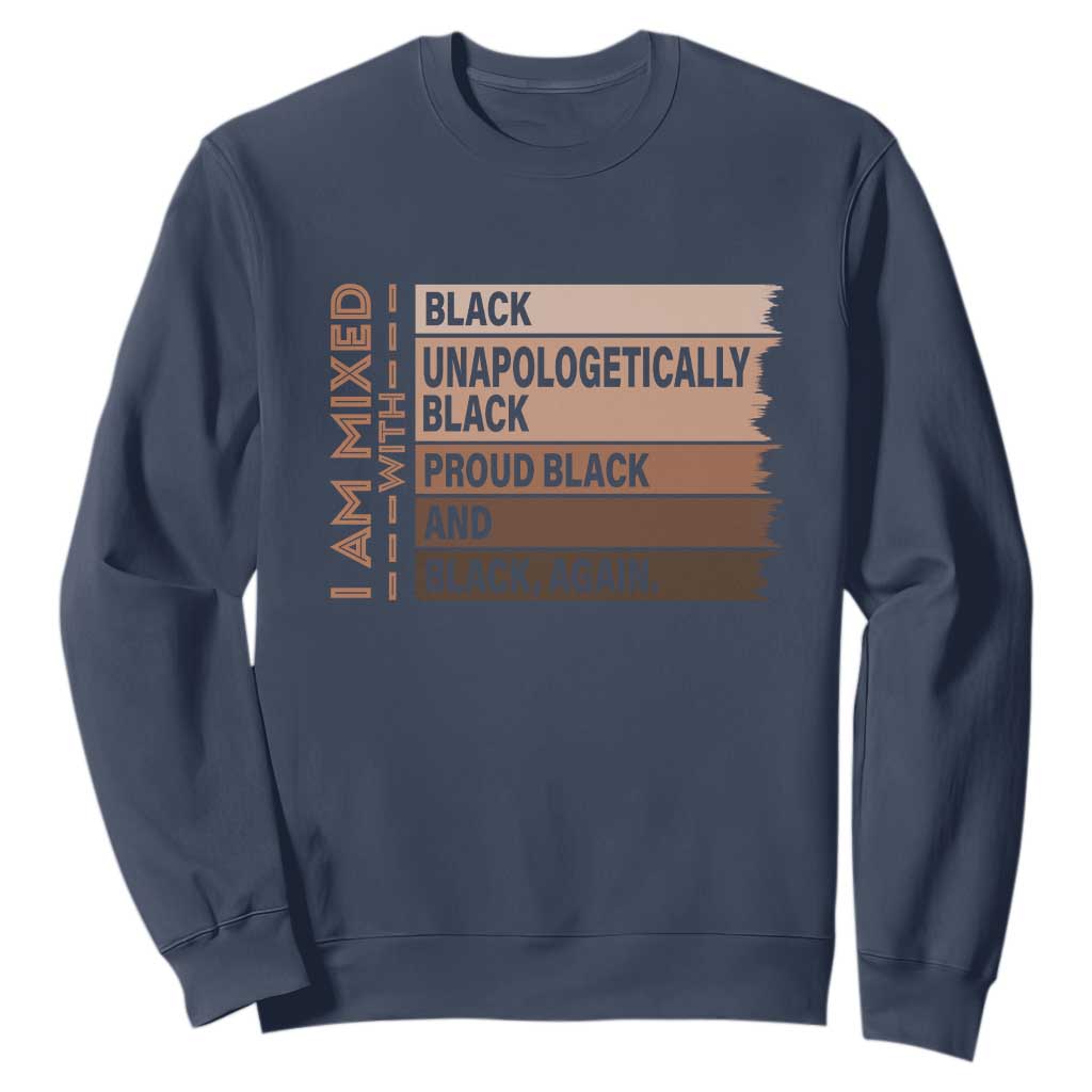 Melanin Pride Sweatshirt Yes I'm Mixed With Black TS09 Navy Print Your Wear