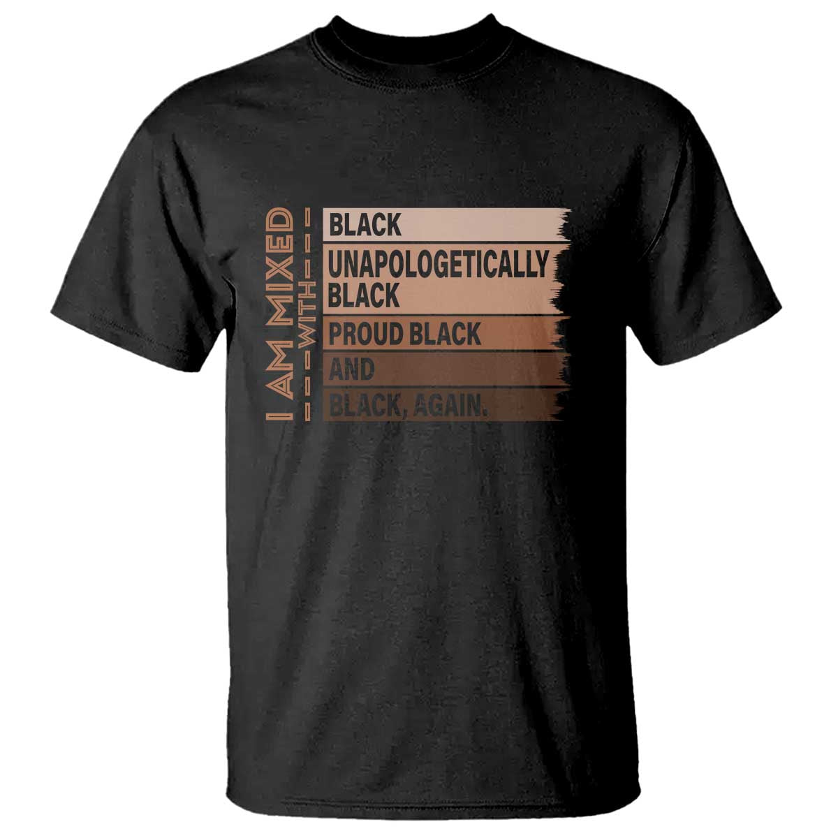 Melanin Pride T Shirt Yes I'm Mixed With Black TS09 Black Print Your Wear