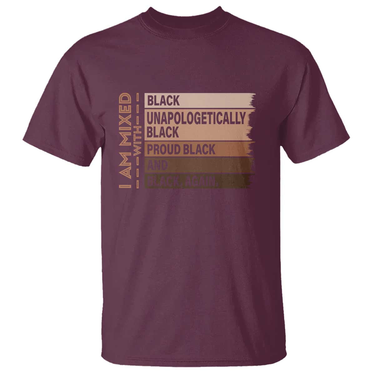 Melanin Pride T Shirt Yes I'm Mixed With Black TS09 Maroon Print Your Wear