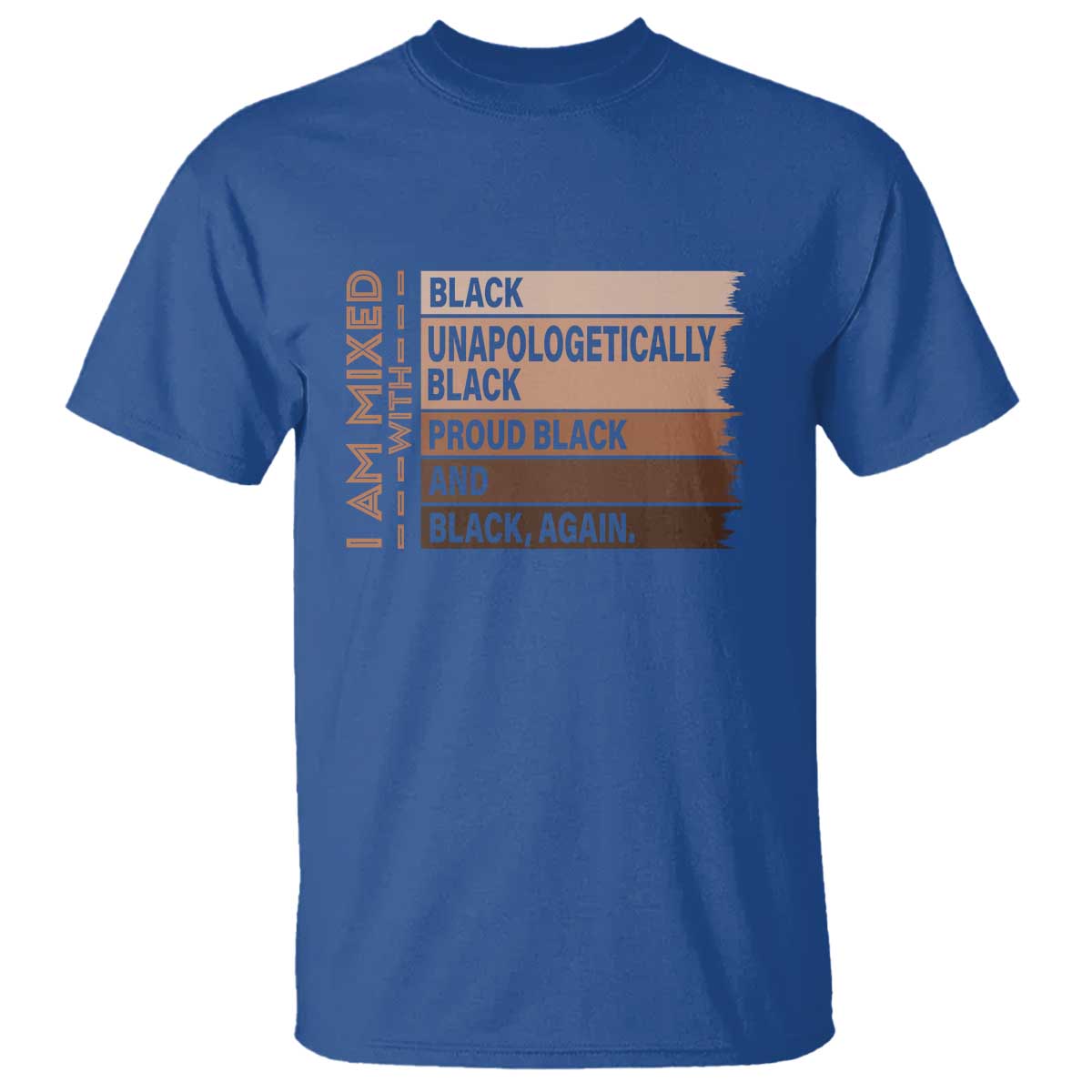Melanin Pride T Shirt Yes I'm Mixed With Black TS09 Royal Blue Print Your Wear