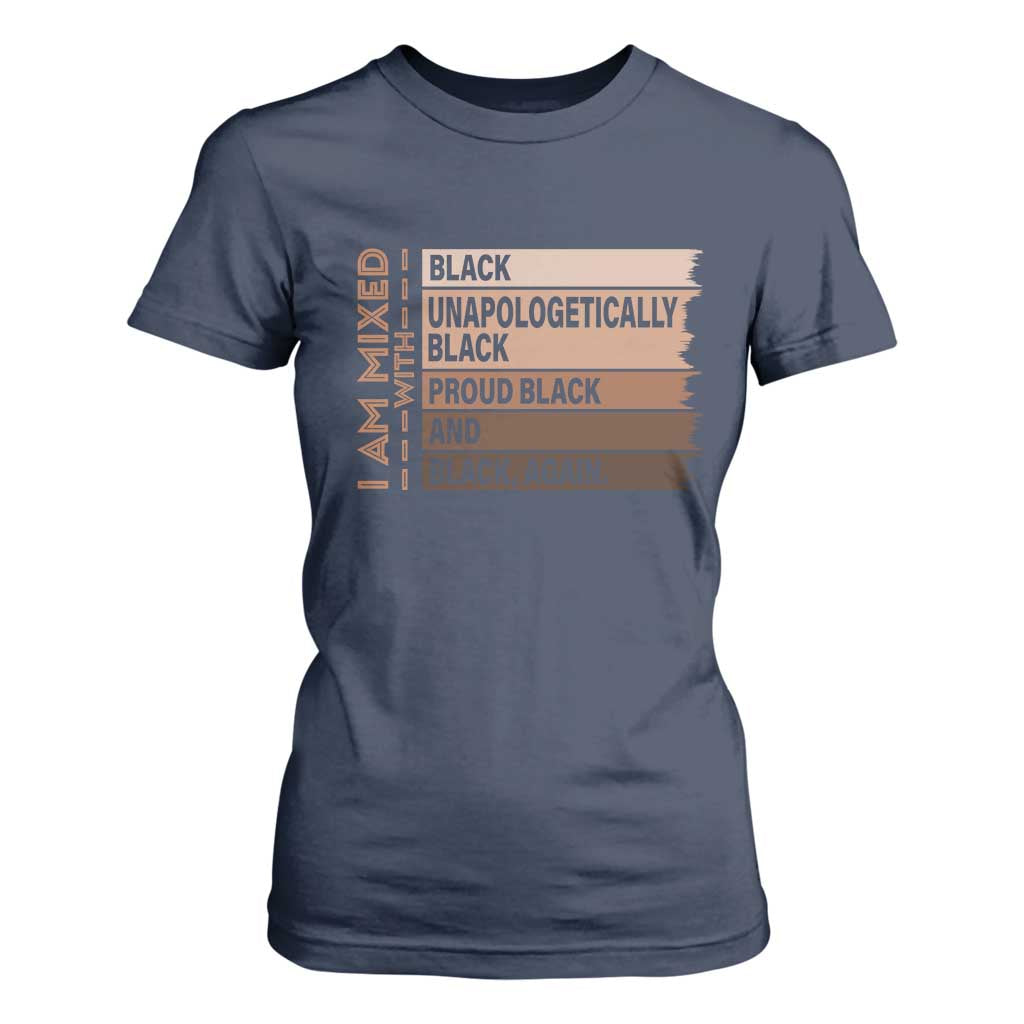 Melanin Pride T Shirt For Women Yes I'm Mixed With Black TS09 Navy Print Your Wear