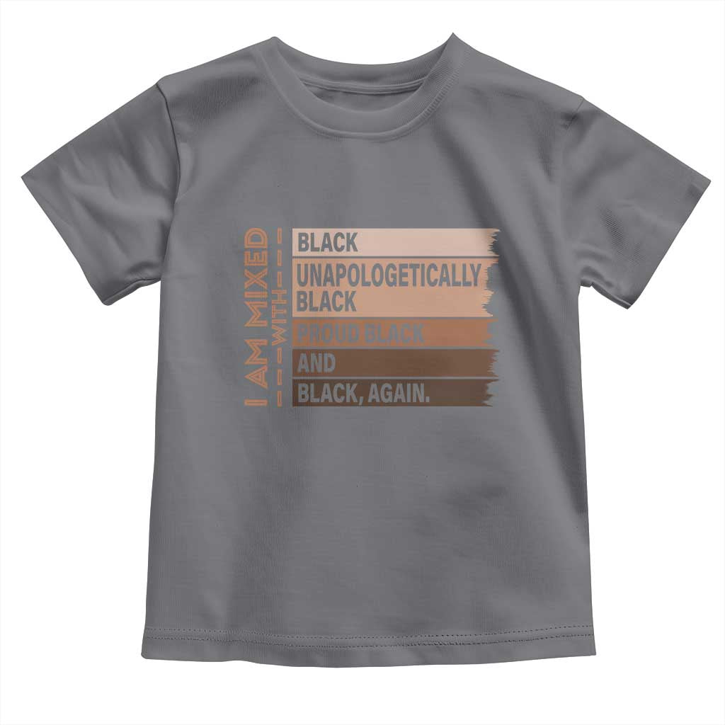 Melanin Pride Toddler T Shirt Yes I'm Mixed With Black TS09 Charcoal Print Your Wear