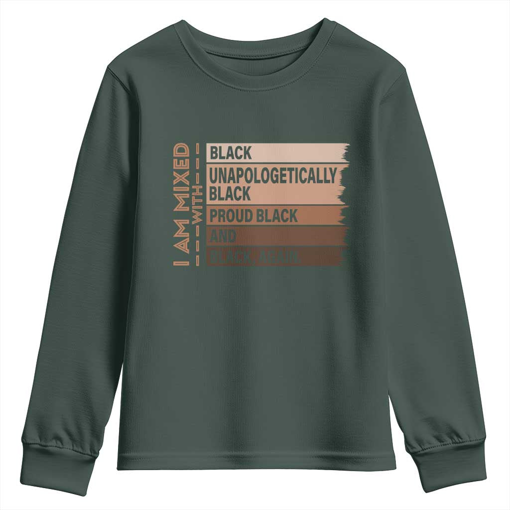 Melanin Pride Youth Sweatshirt Yes I'm Mixed With Black TS09 Dark Forest Green Print Your Wear