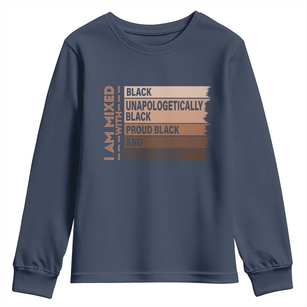 Melanin Pride Youth Sweatshirt Yes I'm Mixed With Black TS09 Navy Print Your Wear