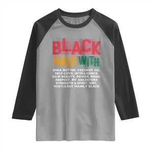 Funny Black Pride Raglan Shirt Yes I'm Mixed With Black TS09 Sport Gray Black Print Your Wear