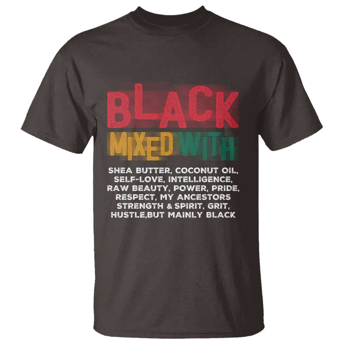 Funny Black Pride T Shirt Yes I'm Mixed With Black TS09 Dark Chocolate Print Your Wear