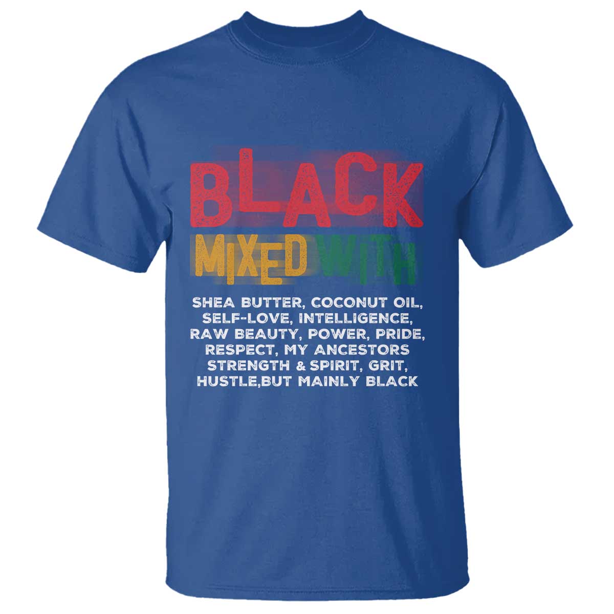 Funny Black Pride T Shirt Yes I'm Mixed With Black TS09 Royal Blue Print Your Wear