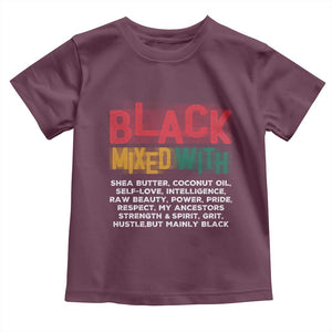 Funny Black Pride Toddler T Shirt Yes I'm Mixed With Black TS09 Maroon Print Your Wear