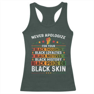 Black Pride Racerback Tank Top Never Apologize For Your Blackness Black History Month TS09 Dark Forest Green Print Your Wear