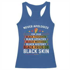 Black Pride Racerback Tank Top Never Apologize For Your Blackness Black History Month TS09 Royal Blue Print Your Wear
