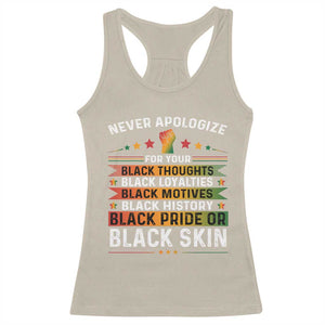 Black Pride Racerback Tank Top Never Apologize For Your Blackness Black History Month TS09 Sand Print Your Wear