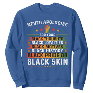 Black Pride Sweatshirt Never Apologize For Your Blackness Black History Month TS09 Royal Blue Print Your Wear
