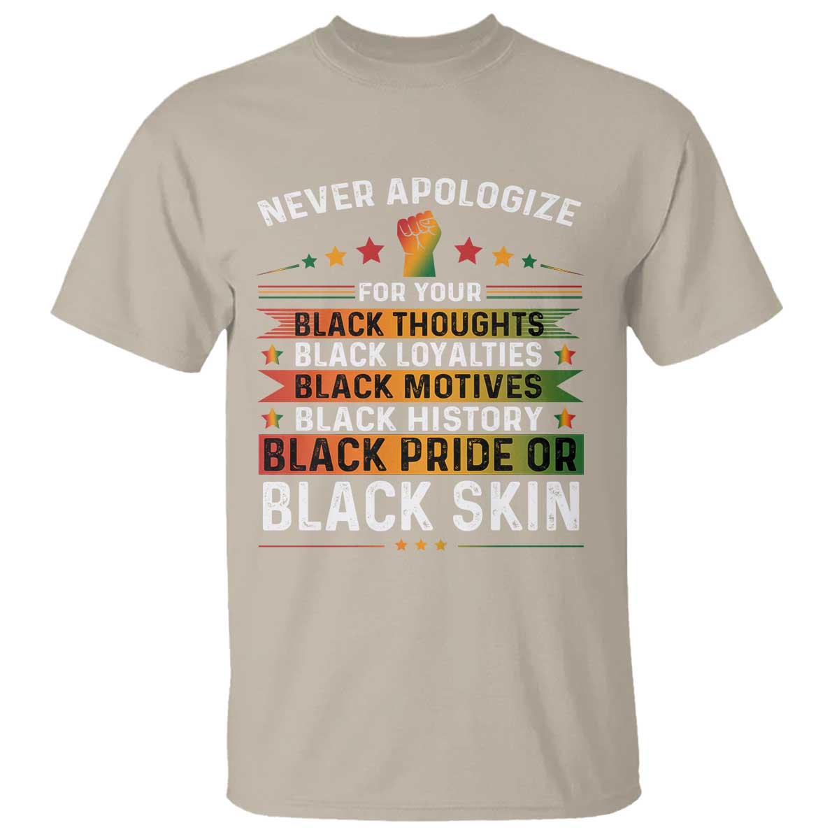 Black Pride T Shirt Never Apologize For Your Blackness Black History Month TS09 Sand Print Your Wear