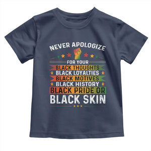 Black Pride Toddler T Shirt Never Apologize For Your Blackness Black History Month TS09 Navy Print Your Wear