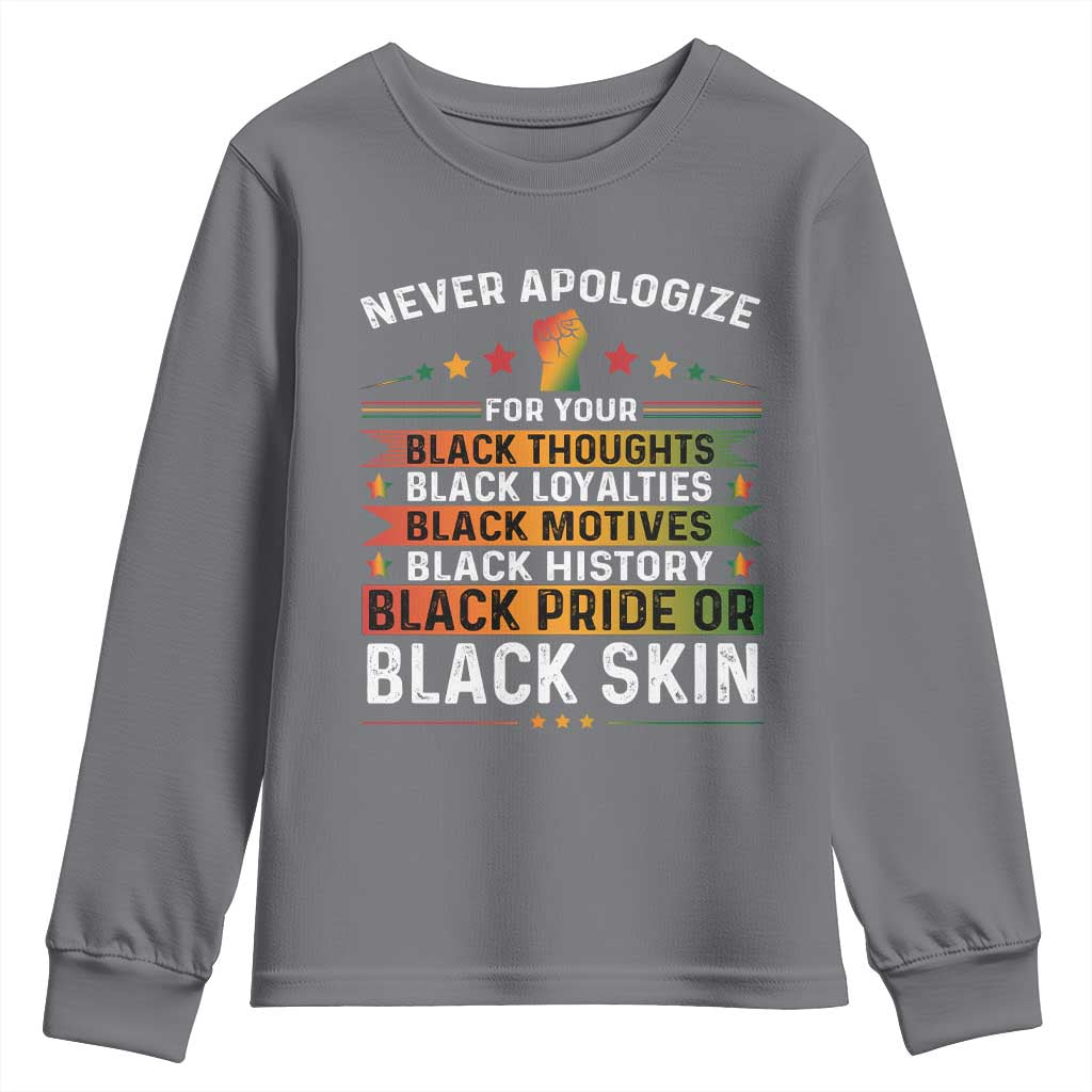 Black Pride Youth Sweatshirt Never Apologize For Your Blackness Black History Month TS09 Charcoal Print Your Wear