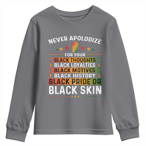 Black Pride Youth Sweatshirt Never Apologize For Your Blackness Black History Month TS09 Charcoal Print Your Wear