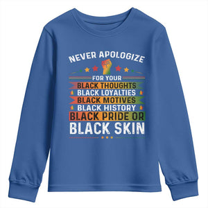 Black Pride Youth Sweatshirt Never Apologize For Your Blackness Black History Month TS09 Royal Blue Print Your Wear