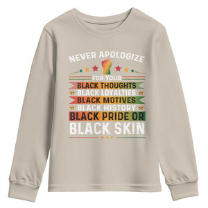 Black Pride Youth Sweatshirt Never Apologize For Your Blackness Black History Month TS09 Sand Print Your Wear