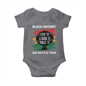 Black History Inspirational Baby Onesie Live It Learn It Make It TS09 Charcoal Print Your Wear