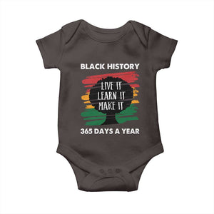Black History Inspirational Baby Onesie Live It Learn It Make It TS09 Dark Chocolate Print Your Wear