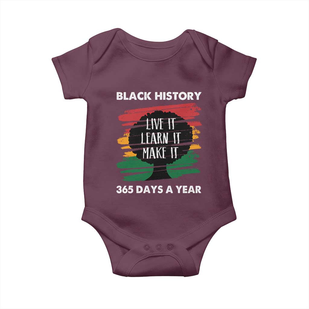 Black History Inspirational Baby Onesie Live It Learn It Make It TS09 Maroon Print Your Wear