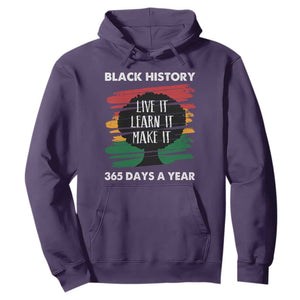 Black History Inspirational Hoodie Live It Learn It Make It TS09 Purple Print Your Wear