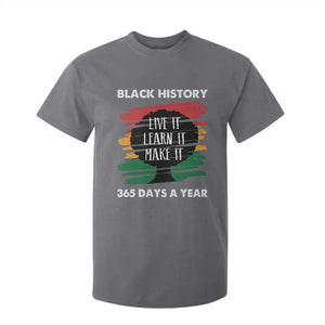 Black History Inspirational T Shirt For Kid Live It Learn It Make It TS09 Charcoal Print Your Wear