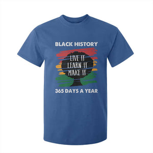 Black History Inspirational T Shirt For Kid Live It Learn It Make It TS09 Royal Blue Print Your Wear