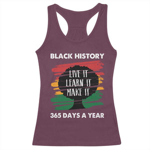 Black History Inspirational Racerback Tank Top Live It Learn It Make It TS09 Maroon Print Your Wear