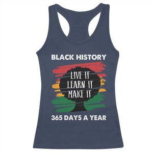 Black History Inspirational Racerback Tank Top Live It Learn It Make It TS09 Navy Print Your Wear