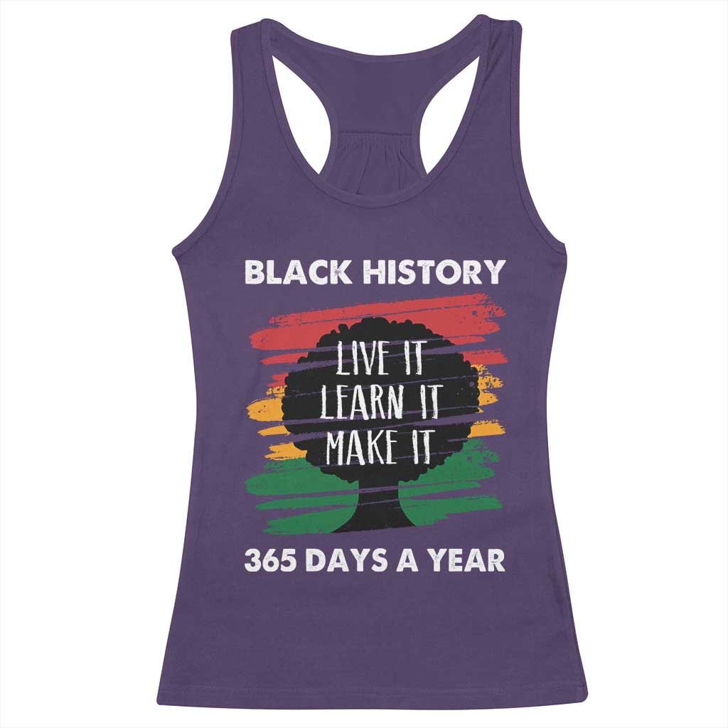 Black History Inspirational Racerback Tank Top Live It Learn It Make It TS09 Purple Print Your Wear