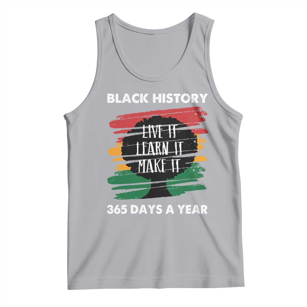 Black History Inspirational Tank Top Live It Learn It Make It TS09 Athletic Heather Print Your Wear