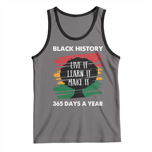 Black History Inspirational Tank Top Live It Learn It Make It TS09 Deep Heather Black Print Your Wear