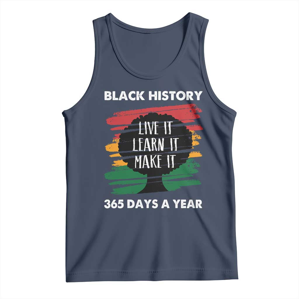 Black History Inspirational Tank Top Live It Learn It Make It TS09 Navy Print Your Wear