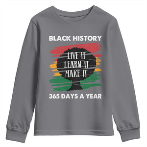 Black History Inspirational Youth Sweatshirt Live It Learn It Make It TS09 Charcoal Print Your Wear