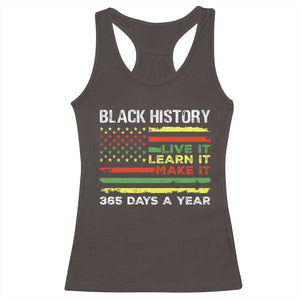 Black History Month Racerback Tank Top Live It Learn It Make It African American TS09 Dark Chocolate Print Your Wear