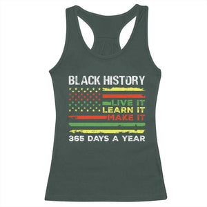 Black History Month Racerback Tank Top Live It Learn It Make It African American TS09 Dark Forest Green Print Your Wear