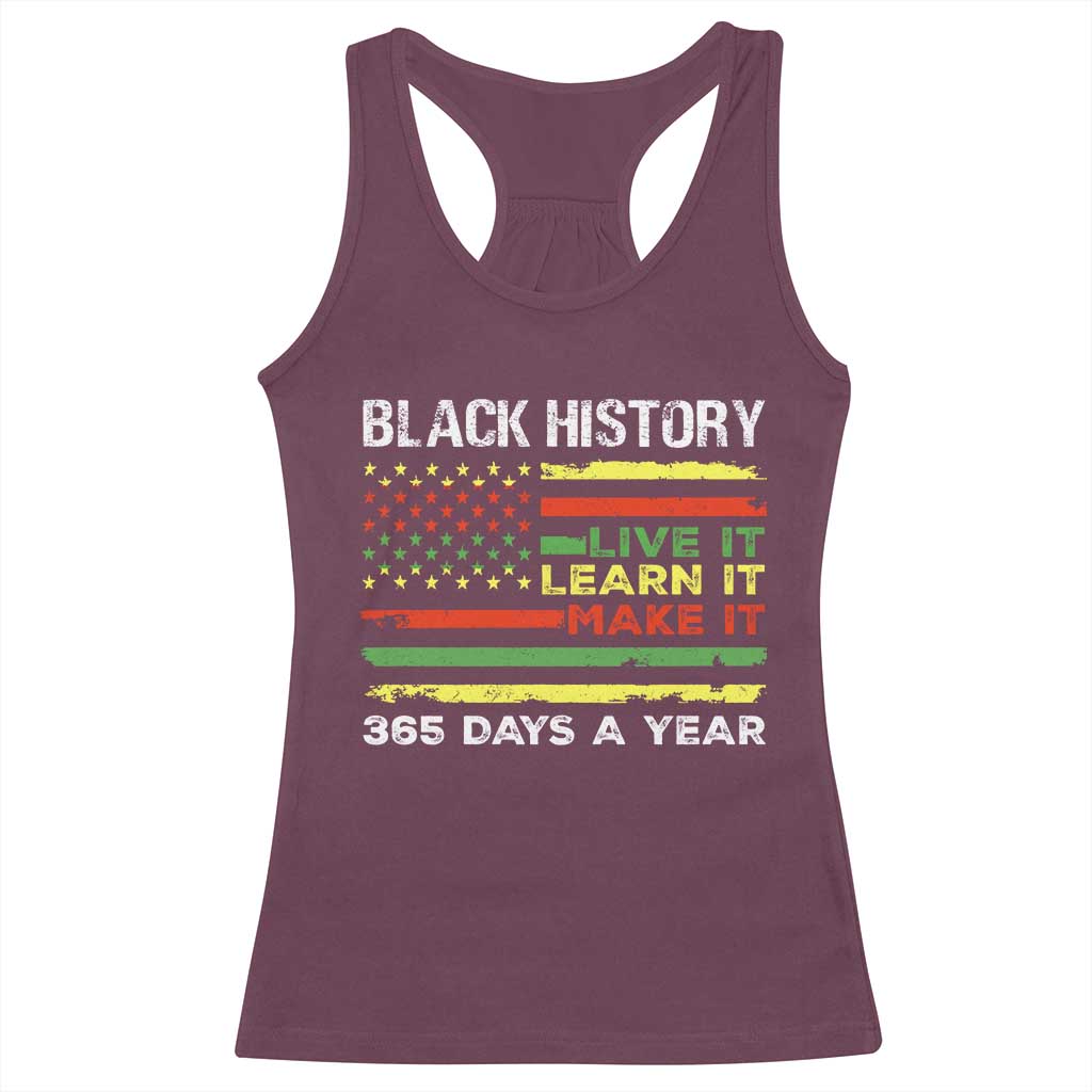Black History Month Racerback Tank Top Live It Learn It Make It African American TS09 Maroon Print Your Wear