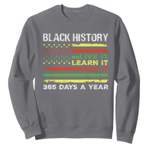 Black History Month Sweatshirt Live It Learn It Make It African American TS09 Charcoal Print Your Wear
