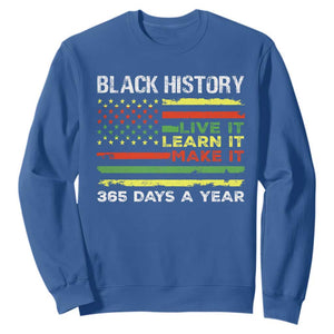 Black History Month Sweatshirt Live It Learn It Make It African American TS09 Royal Blue Print Your Wear