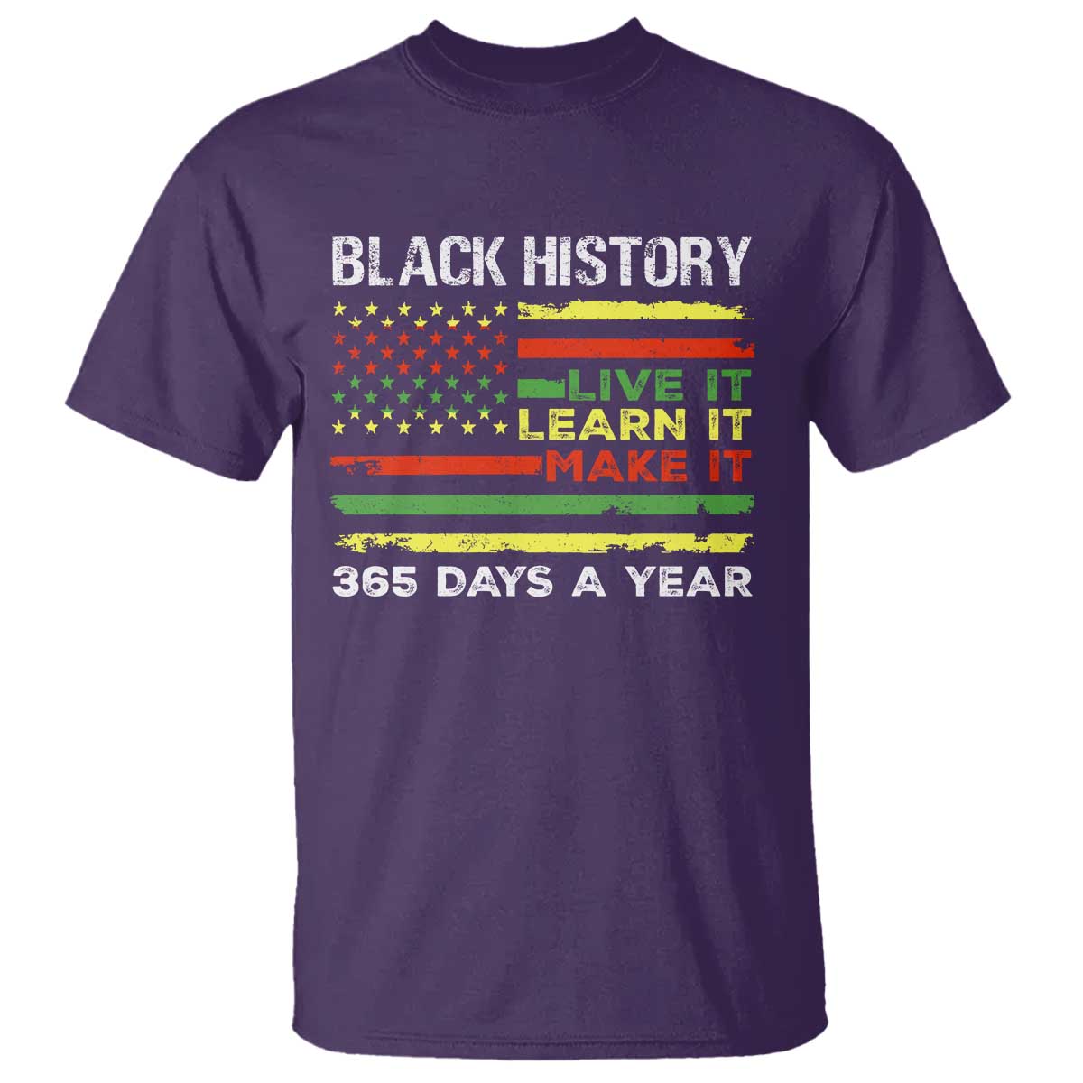 Black History Month T Shirt Live It Learn It Make It African American TS09 Purple Print Your Wear