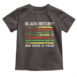 Black History Month Toddler T Shirt Live It Learn It Make It African American TS09 Dark Chocolate Print Your Wear